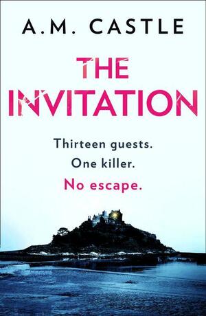 The Invitation by A.M. Castle