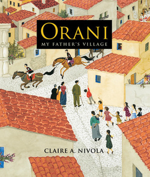 Orani: My Father's Village by Claire A. Nivola