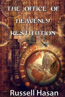 The Office of Heavenly Restitution: A Fantasy Fiction Anthology by Russell Hasan