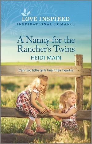 A Nanny for the Rancher's Twins by Heidi Main