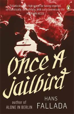 Once a Jailbird by Jenny Williams, Eric Sutton, Nicholas Jacobs, Hans Fallada