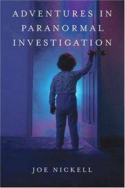 Adventures in Paranormal Investigation by Joe Nickell