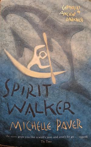 Spirit Walker by Michelle Paver