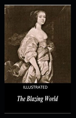 The Blazing World Illustrated by Margaret Cavendish