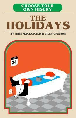 The Holidays by Jilly Gagnon, Mike MacDonald