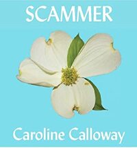 SCAMMER by Caroline Calloway