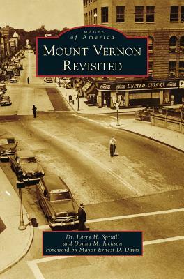 Mount Vernon Revisited by Larry H. Spruill, Donna M. Jackson