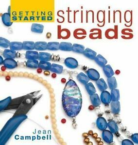 Getting Started Stringing Beads by Jean Campbell