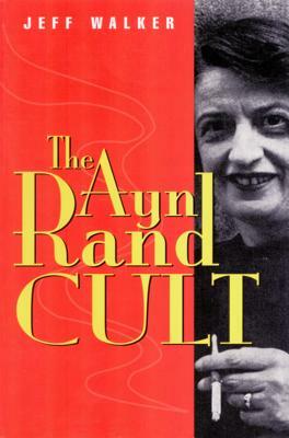 Ayn Rand Cult by Jeff Walker