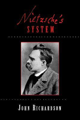 Nietzsche's System by John Richardson