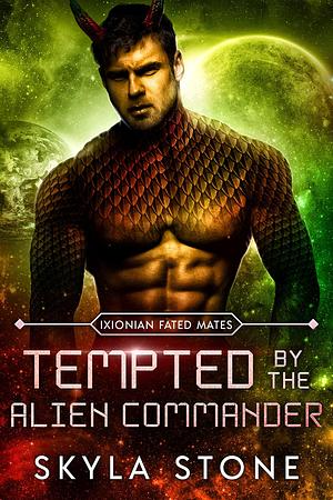 Tempted by the Alien Commander by Skyla Stone, Skyla Stone