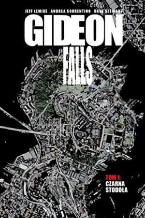 Gideon Falls, tom 1: Czarna Stodoła by Jeff Lemire