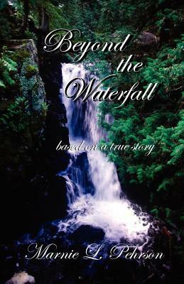 Beyond the Waterfall by Marnie L. Pehrson