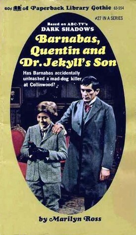 Barnabas, Quentin and Dr. Jekyll's Son by Marilyn Ross