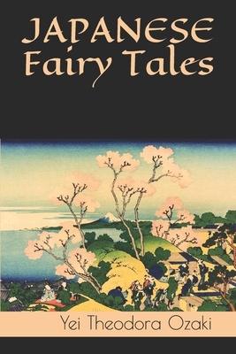 Japanese Fairy Tales by Yei Theodora Ozaki