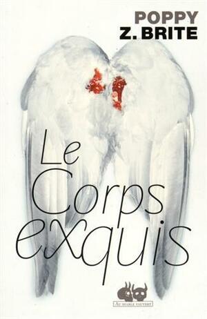 Le corps exquis by Poppy Z. Brite