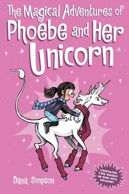 The Magical Adventures of Phoebe and Her Unicorn by Dana Simpson