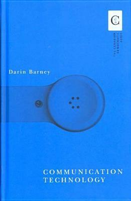 Communication Technology by Darin Barney