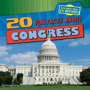 20 Fun Facts about Congress by Joan Stoltman