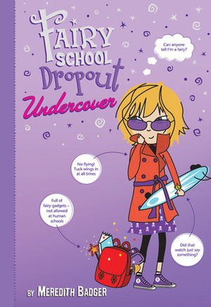 Fairy School Drop-Out Undercover by Meredith Badger