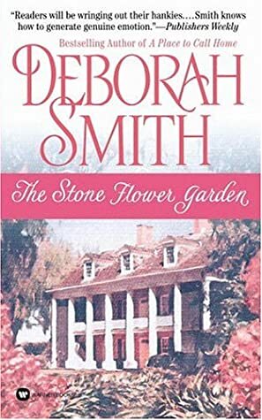 The Stone Flower Garden by Deborah Smith