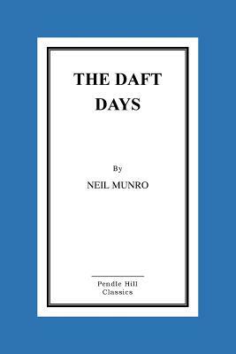 The Daft Days by Neil Munro