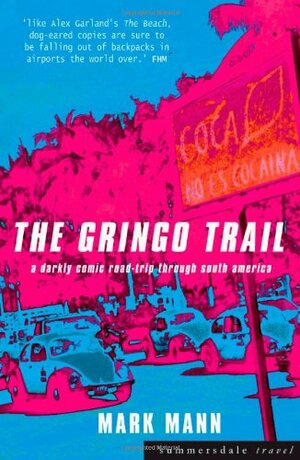 The Gringo Trail by Mark Mann