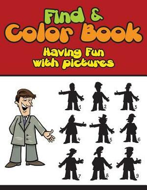 Find & Color Book: Having Fun with Pictures by Bowe Packer