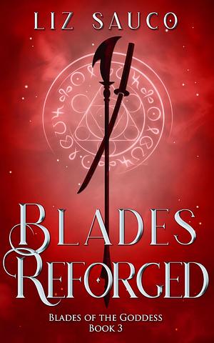 Blades Reforged by Liz Sauco