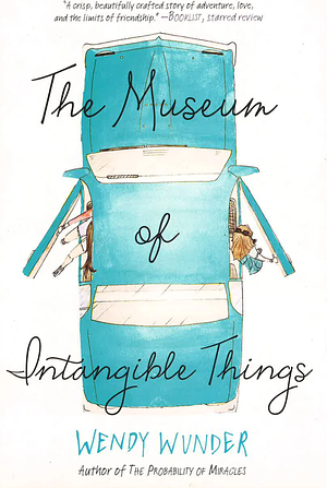 The Museum of Intangible Things by Wendy Wunder