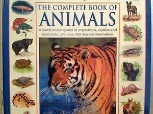 The Complete Book Of Animals by Tom Jackson