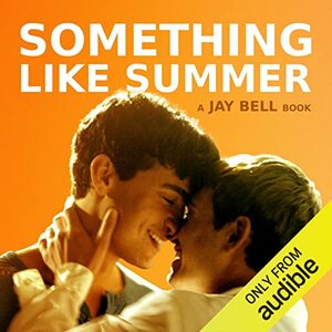 Something Like Summer by Andreas Bell, Andreas Bell, Jay Bell, Jay Bell