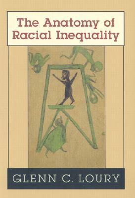 The Anatomy of Racial Inequality by Glenn C. Loury