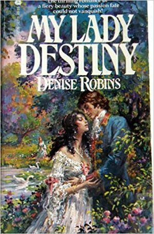 My Lady Destiny by Denise Robins