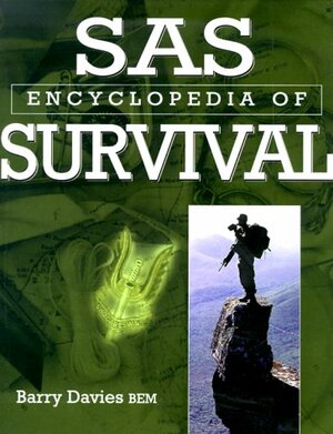 S.A.S. Encyclopedia of Survival by Barry Davies