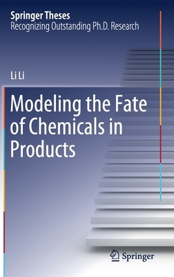Modeling the Fate of Chemicals in Products by Li Li