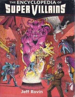 The Encyclopedia of Super Villains by Jeff Rovin