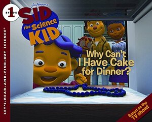 Why Can't I Have Cake for Dinner? by Jodi Huelin