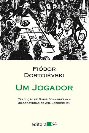 Um Jogador by Fyodor Dostoevsky