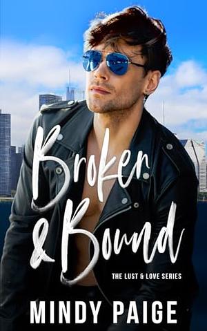 Broken & Bound (Lust & Love Book 2) by Mindy Paige