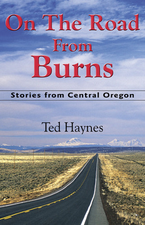 On the Road from Burns by Ted Haynes