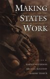 Making States Work: State Failure and the Crisis of Governance by Simon Chesterman
