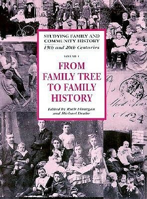 From Family Tree to Family History by Ruth Finnegan, Michael Drake