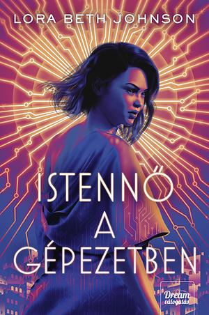 Istennő ​a gépezetben by Lora Beth Johnson