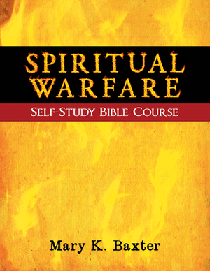 Spiritual Warfare Self-Study Bible Course by Mary K. Baxter