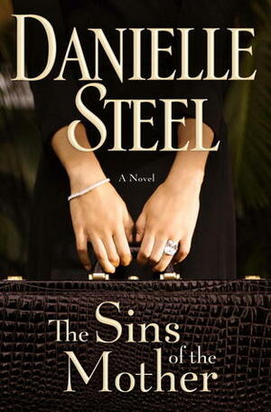 The Sins of the Mother by Danielle Steel