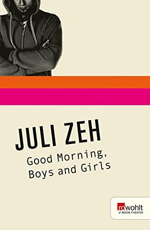 Good Morning, Boys and Girls: Theaterstücke: Der Kaktus / Good Morning, Boys and Girls / 203 / Yellow Line by Juli Zeh