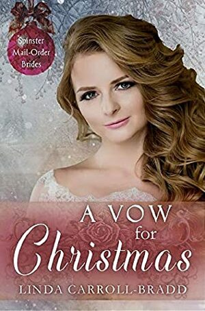 A Vow For Christmas by Linda Carroll-Bradd