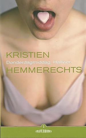 Donderdagmiddag. Halfvier by Kristien Hemmerechts