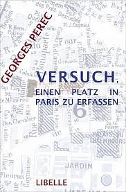 Versuch, einen Platz in Paris zu erfassen by Georges Perec